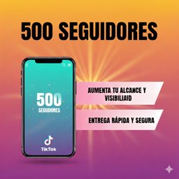 Imagen de 500 SEGUIDORES PARA TIKTOK
